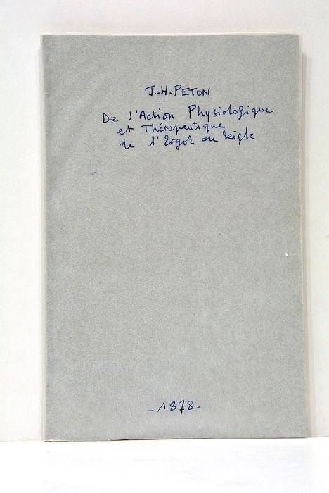 De l'Action Physiologique et Thérapeutique de l'Ergot de Seigle. Étude …
