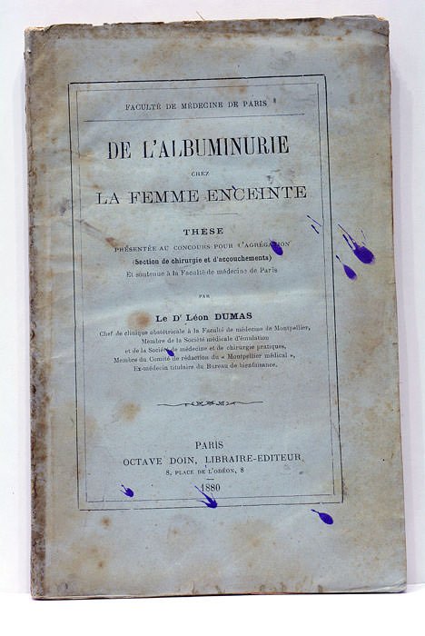 De l'Albuminurie chez la Femme enceinte. Thèse présentée au concours …