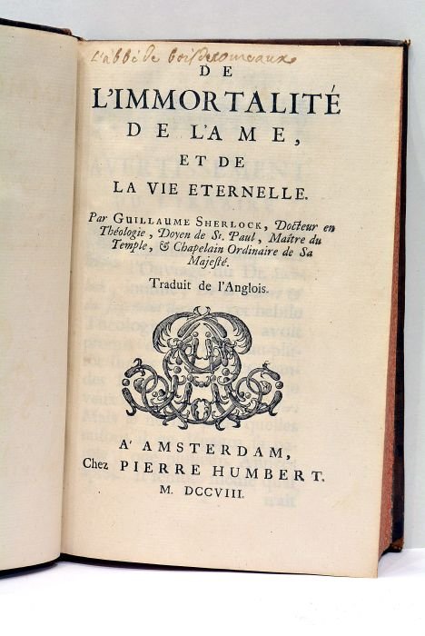 De l'Immortalité de l'Ame, et de la Vie Eternelle. Traduit …