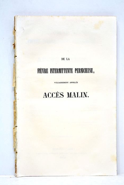 De la fièvre intermittente pernicieuse, vulgairement appelée accès malin, considérée …