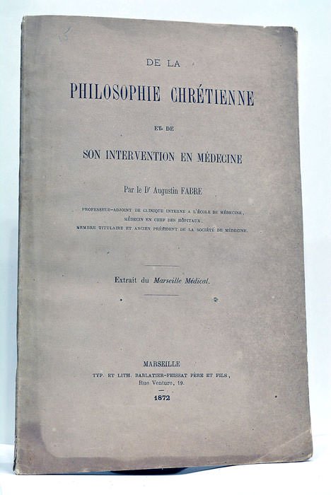 De la philosophie chrétienne et de son intervention en médecine.