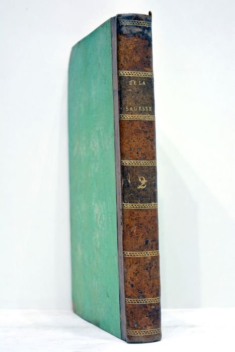 De la sagesse. Trois livres. Suivant la vraie copie de …