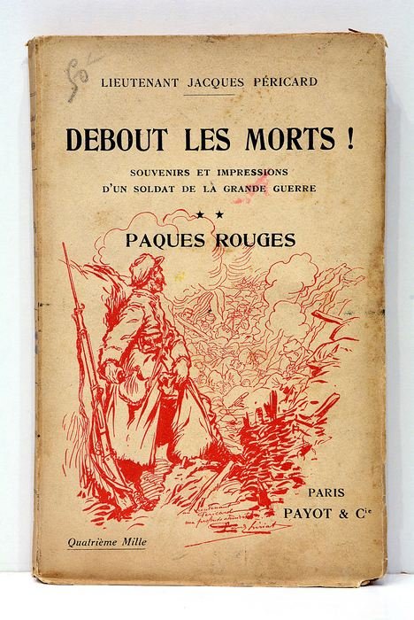 Debout les morts ! Souvenirs et impressions d'un soldat de …