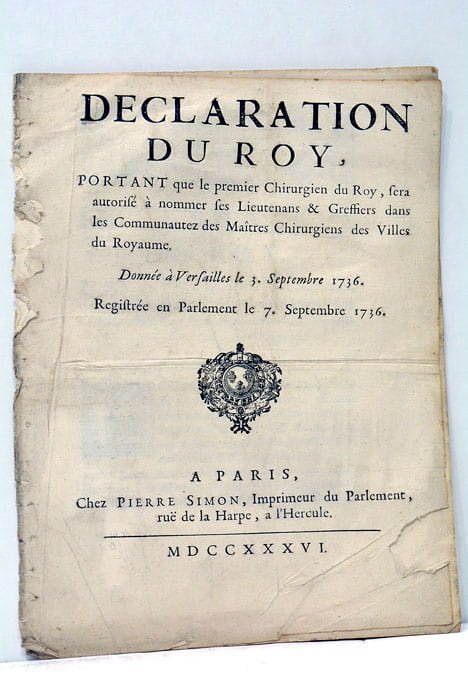 DECLARATION DU Roy portant que le premier Chirurgien du Roy …