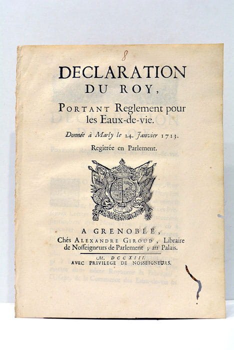 DECLARATION du Roy portant Réglement pour les Eaux-de-Vie.