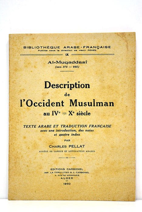 Description de l'Occident Musulman au IVe =Xe siècle. Texte arabe …