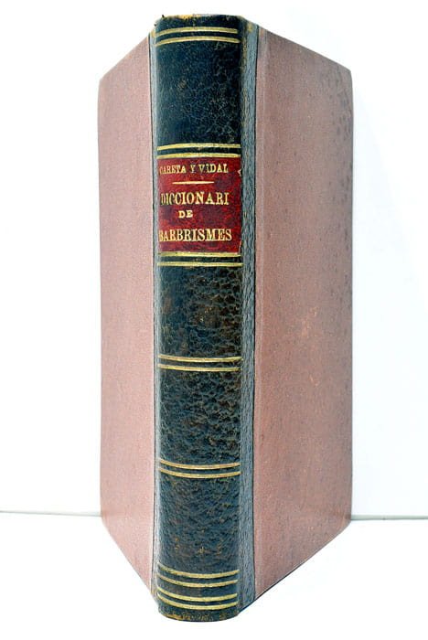 Diccionari de barbarismes introduhits en la llengua catalana.