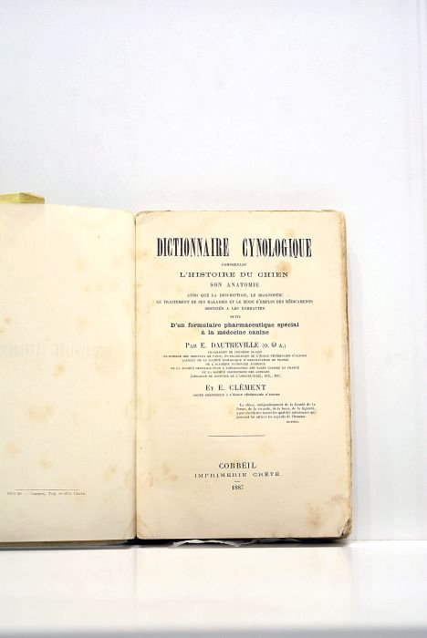 Dictionnaire cynologique comprenant l'histoire du chien, son anatomie ainsi que …