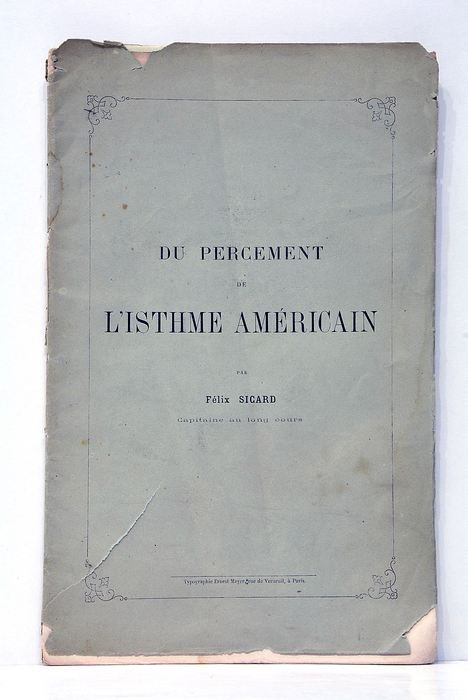 Du Percement de l'Isthme Américain. Instructions nautiques sur les Grandes …