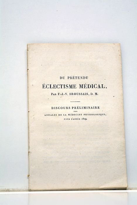 Du prétendu Eclectisme médical. Discours préliminaire des Annales de la …
