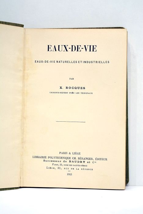 Eaux-de-vie. Eaux-de-vie naturelles et industrielles.