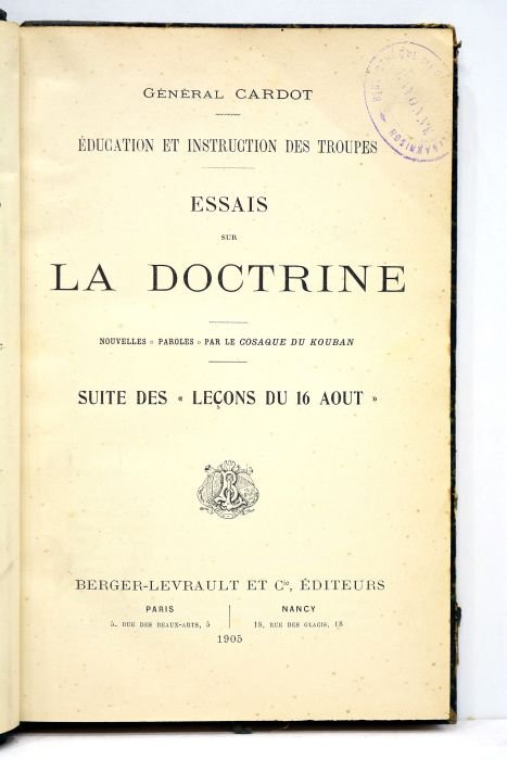 Education et instruction des troupes. Essais sur la doctrine. Nouvelles …