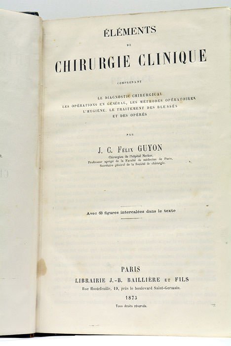Elements de Chirurgie Clinique comprenant le Diagnostic chirurgical. Les Opérations …