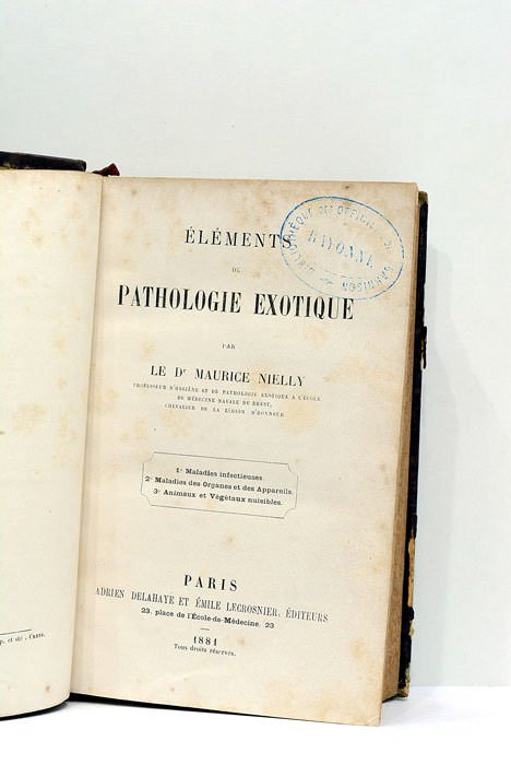 Éléments de pathologie exotique. Maladies infectieuses. Maladies des Organes et …