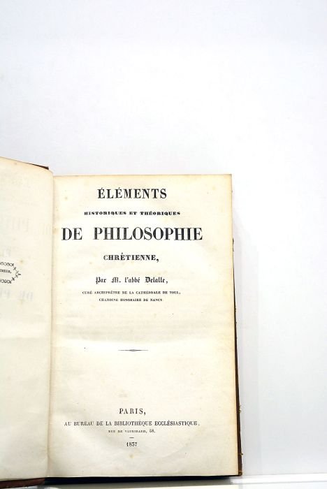 Eléments historiques et théologiques de philosophie chrétienne.