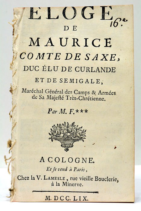 ELOGE de Maurice comte de Saxe, duc élu de Curlande …