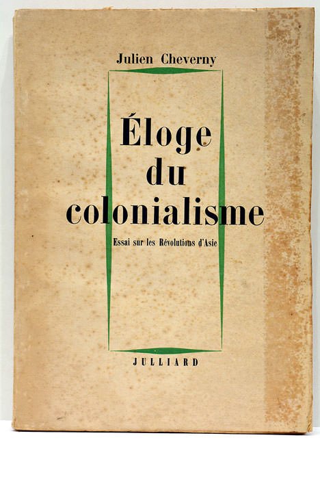 Éloge du Colonialisme. Essai sur les Révolutions d'Asie.