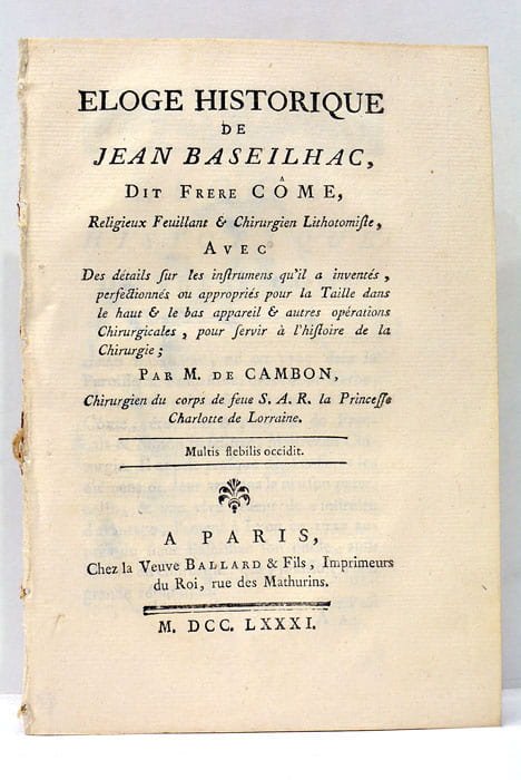 Eloge historique de Jean Baseilhac, dit Frère Côme, Religieux Feuillant …