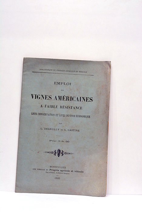 Emploi des vignes américaines a faible résistance. Leur conservation et …