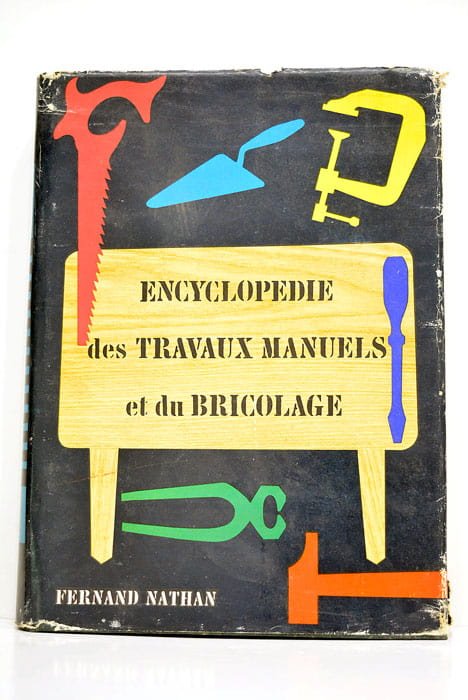 Encyclopédie des travaux manuels et du bricolage.