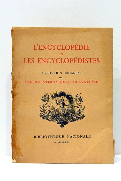 ENCYCLOPEDIE (L') ET LES ENCYCLOPEDISTES. Exposition organisée par le Centre …