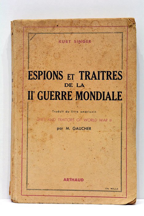 Espions et traitres de la II e Guerre Mondiale. Traduit …