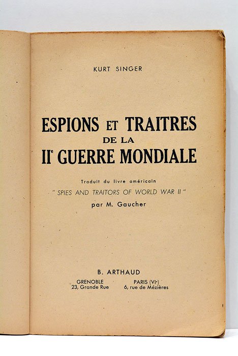 Espions et traitres de la II e Guerre Mondiale. Traduit …