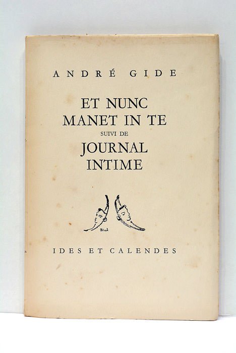 Et Nunc Manet In Te. Suivi de Journal Intime.