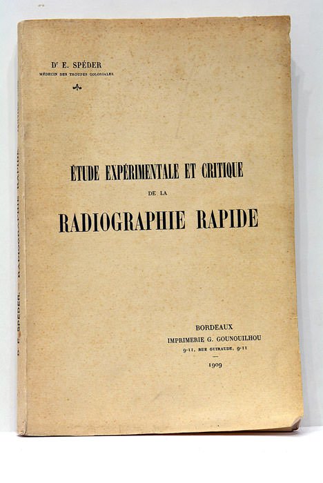 Étude exprérimentale et critique de la Radiographie rapide.