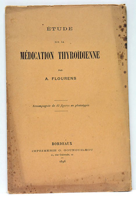 Étude sur la médication thyroïdienne. Accompagnée de 12 figures en …