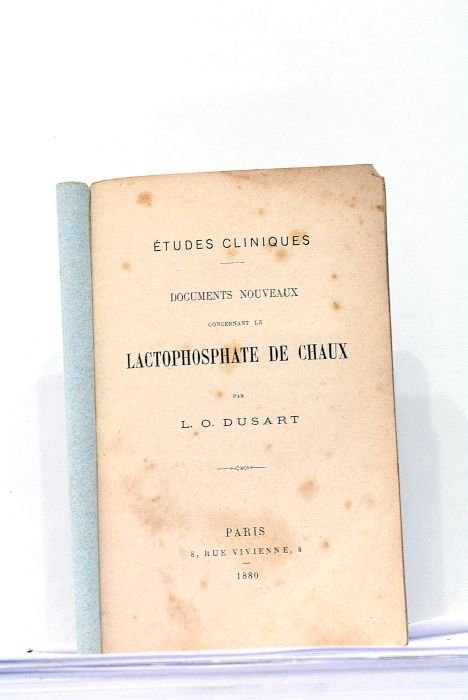 Etudes Cliniques. Documents Nouveaux concernant le Lactophosphate de Chaux.