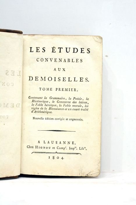ETUDES (Les) convenables aux demoisselles. Tome premier, contenant la Grammaire, …