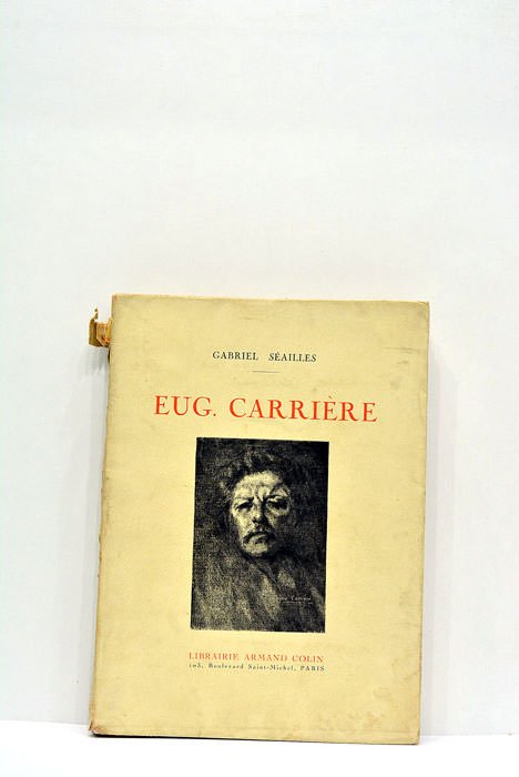 Eugène Carrière. Essai de biographie psychologique.