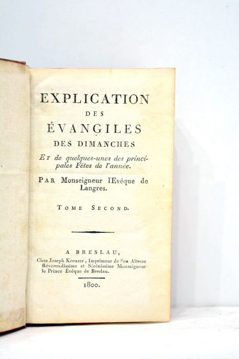 EXPLICATION des évangiles des Dimanches et de quelques-unes des principales …