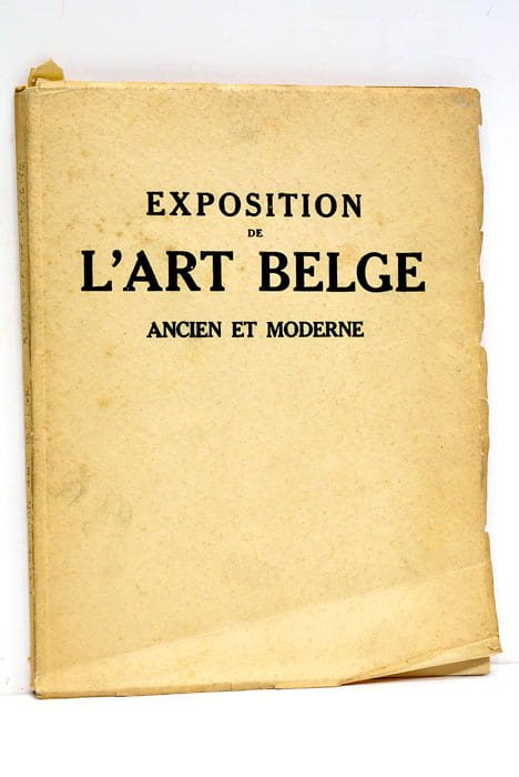 Exposition de l'art Belge ancien et moderne.