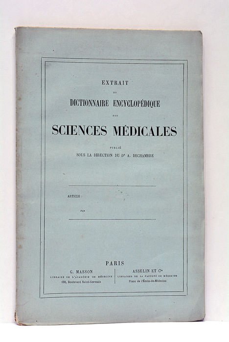 Extrait du Dictionnaire Encyclopédique des Sciences Médicales.
