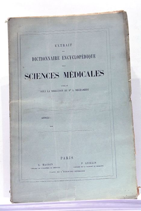 Extrait du Dictionnaire Encyclopédique des Sciences Médicales.