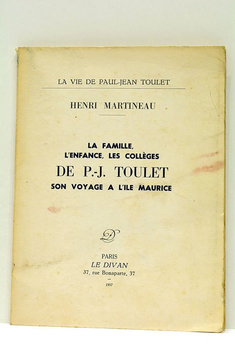 Famille (la), l'enfance, les collèges de Paul-Jean Toulet. Son voyage …