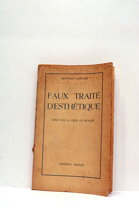 Faux traité d'esthétique. Essai sur la crise de réalité.