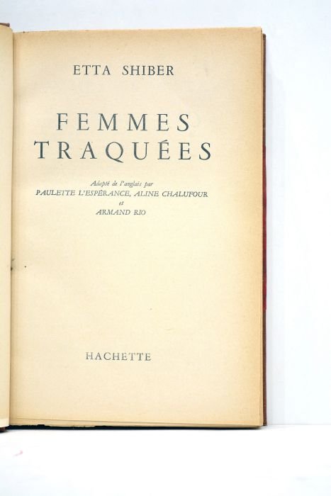 Femmes traquées. Adapté de l'anglais par Paulette l'Espérance, Aline Chalufour …