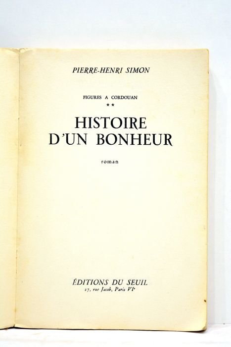 Figures à Cordouan. II. Histoire d'un bonheur. Roman.