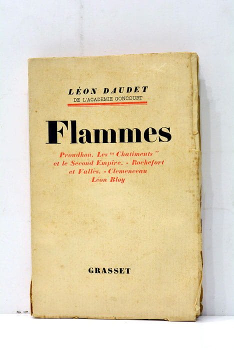 Flammes. Polémique et polémistes, Prudhon, Les Chatiments, Rochefort et Vallès, …