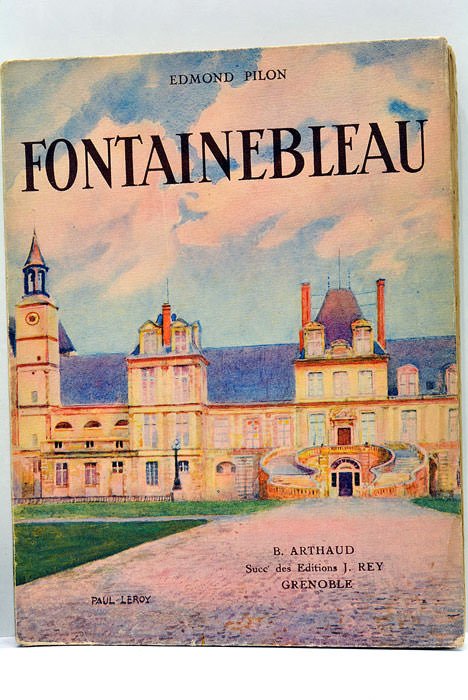Fontainebleau. Couverture de Paul Leroy. Ouvrage orné de 146 héliogravures.