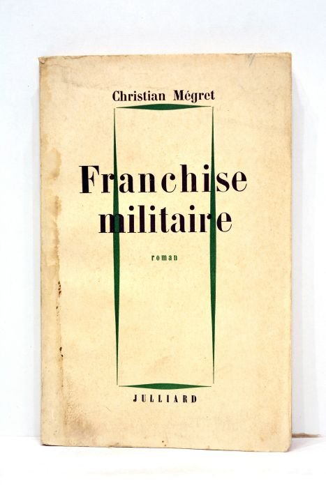 Franchise militaire. Roman.
