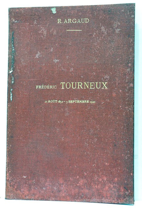 Frédéric Tourneux. 21 Août 1852 - 3 Septembre 1922.