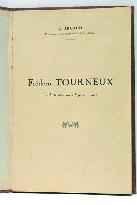 Frédéric Tourneux. 21 Août 1852 - 3 Septembre 1922.