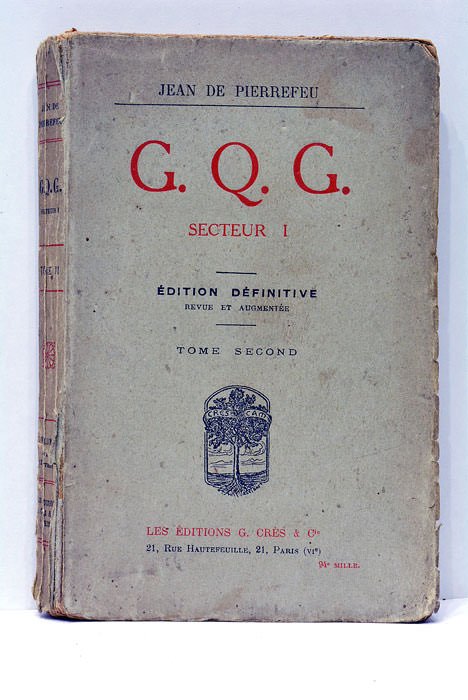 G.Q.G. Secteur I. Édition définitive revue et augmentée. Tome second.