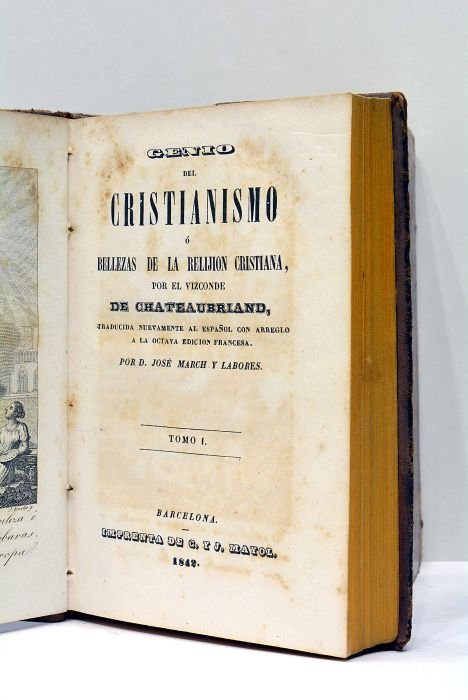 Genio del Cristianismo ó Bellezas de la Relijion Cristiana. Traducida …