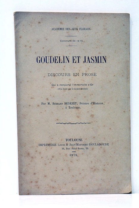 Goudelin et Jasmin. Discours en prose qui a remporté l'immortelle …