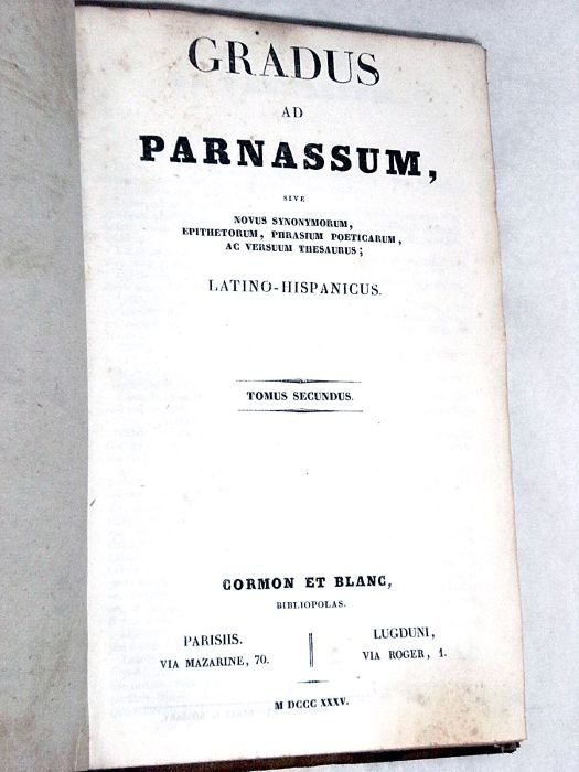 GRADUS ad Parnassum, sive novus synonymorum, epithetorum, phrasium poeticarum, ac …
